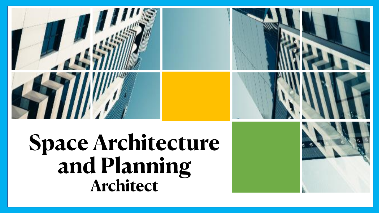 Space architecture & planning